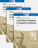 Lewis Base Catalysis in Organic Synthesis, 3 Volume Set