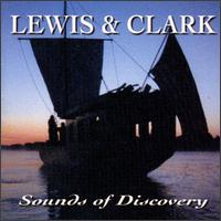 Lewis & Clark: Sounds of Discovery - Various Artists