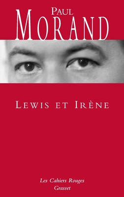 Lewis Et Irene - Morand, Paul