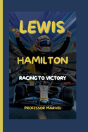 Lewis Hamilton: Racing to Victory