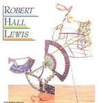 Lewis: Invenzione/Diptychon For Nine Players/Kantaten/Symphony No.4