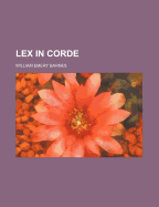 Lex in Corde - Barnes, William Emery