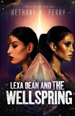 Lexa Dean and the Wellspring - Perry, Bethany A