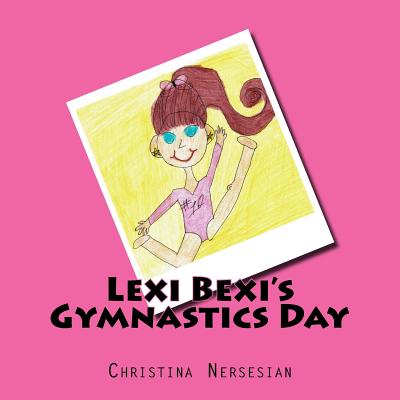 Lexi Bexi's Gymnastics Day - Nersesian, Christina