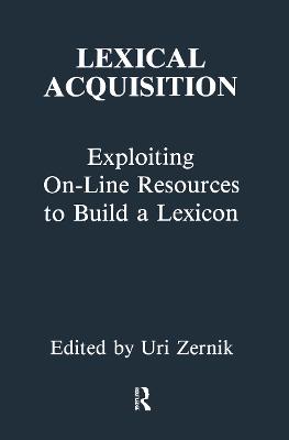 Lexical Acquisition: Exploiting On-line Resources To Build A Lexicon - Zernik, Uri (Editor)