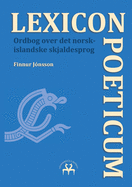 Lexicon Poeticum: Ordbog over det norsk-islandske skjaldesprog