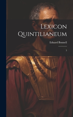 Lexicon Quintilianeum: 5 - Bonnell, Eduard