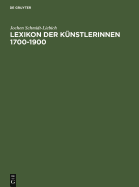 Lexikon der K?nstlerinnen 1700-1900