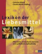 Lexikon Der Liebesmittel - Christian Rtsch, Claudia Mller-Ebeling