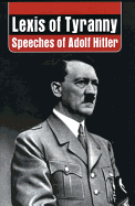 Lexis of Tyranny: Speeches of Adolf Hitler
