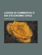 Lezioni Di Commercio O Sia D'Economia Civile - History, University Of Kansas Museum, and Genovesi, Antonio