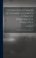 Lezioni sulla teoria dei numeri algebrici e prncipi d'aritmetica analitica; corso d'analisi 1920-21, 20 semestre