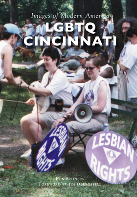 LGBTQ Cincinnati - Schneck, Ken, and Obergefell, Jim (Foreword by)