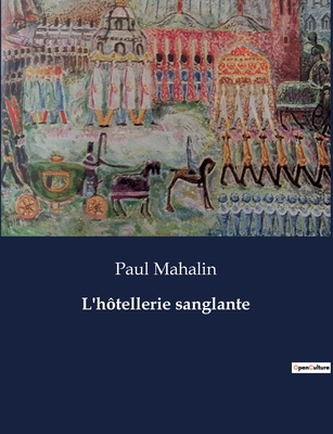 L'htellerie sanglante - Mahalin, Paul