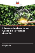 L'harmonie dans le vert: Guide de la finance durable