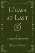 L'Hasa at Last (Classic Reprint)