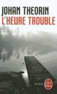 L'Heure Trouble - Theorin, Johan