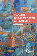 L'homme peut-il s'adapter  lui-mme ?