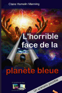 L'horrible face de la plan?te bleue: Un sc?nario possible