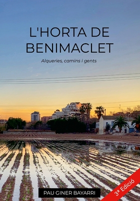 L'Horta de Benimaclet: Alqueries, camins i gents - Giner Bayarri, Pau