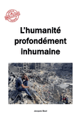 L'humanit profondment inhumaine