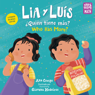 Lia Y Lus: Quin Tiene Ms? / Lia & Luis: Who Has More? (Spanish Bilingual Edition)