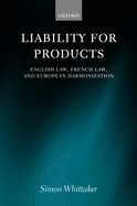 Liability for Products: English Law, French Law, and European Harmonization