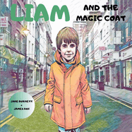 Liam And The Magic Coat: An enchanting story for children about a coat hiding a magical mystery