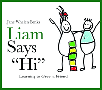 Liam Says Hi: Learning to Greet a Friend