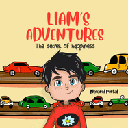 Liam's adventures: the secrets of happiness