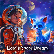 Liam's Space Dream: Super Cute Space Book for Kids
