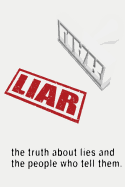 Liar: The Truth about Lies and the People Who Tell Them