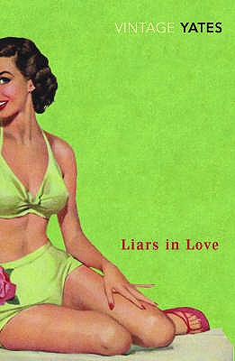 Liars in Love - Yates, Richard
