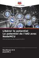 Librer le potentiel Le potentiel de l'IdO avec NodeMCU