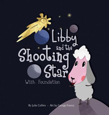 Libby and the Shooting Star Wish Foundation - Collins, Julia