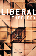 Liberal Theology: A Radical Vision