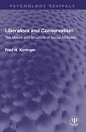 Liberalism and Conservatism: The Nature and Structure of Social Attitudes