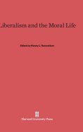 Liberalism and the Moral Life - Rosenblum, Nancy L (Editor)