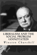 Liberalism and the Social Problem (Annotated)