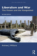 Liberalism and War: The Victors and the Vanquished