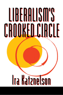 Liberalism's Crooked Circle: Letters to Adam Michnik