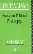 Liberalisms: Essays in Political Philosophy