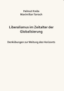 Liberalismus im Zeitalter der Globalisierung: Denk?bungen zur Weitung des Horizonts