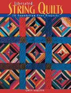 Liberated String Quilts- Print on Demand Edition