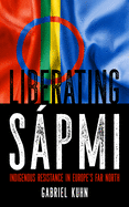 Liberating Spmi: Indigenous Resistance in Europe's Far North