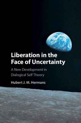 Liberation in the Face of Uncertainty - Hermans, Hubert J M