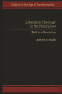 Liberation Theology in the Philippines: Faith in a Revolution