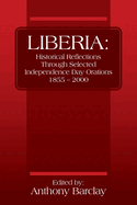 Liberia: Historical Reflections through Selected Independence Day Orations 1855 - 2000