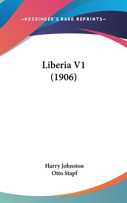 Liberia V1 (1906) - Johnston, Harry, Sir, and Stapf, Otto