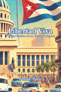 Libertad Viva: Voces y Sueos de un Futuro Prospero